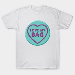 Bags For Life - I Love My Bag T-Shirt